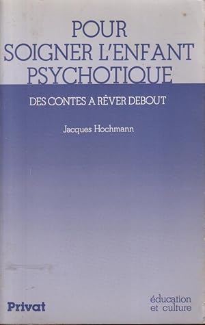 Bild des Verkufers fr Pour soigner l'enfant autiste : des contes a rver debout zum Verkauf von PRISCA