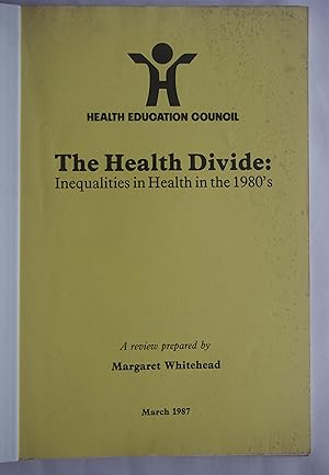 The Health Divide: Inequalities in Health in the 1980's