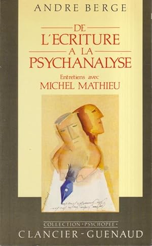 Imagen del vendedor de De l'criture  la psychanalyse : entretiens avec Michel Mathieu a la venta por PRISCA