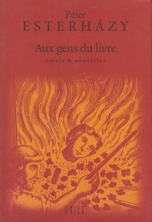 Immagine del venditore per Aux gens du livre : essais et discours venduto da PRISCA