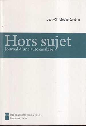 Imagen del vendedor de Hors sujet : journal d'une auto-analyse a la venta por PRISCA