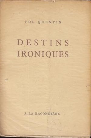 Bild des Verkufers fr Destins ironiques vcus pendant l'occupation de la France et sa libration. zum Verkauf von PRISCA