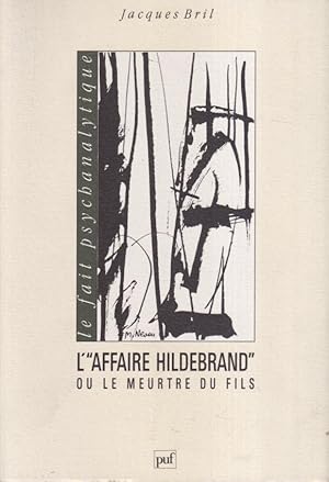 Seller image for L'Affaire Hildebrand ou le Meurtre du fils for sale by PRISCA