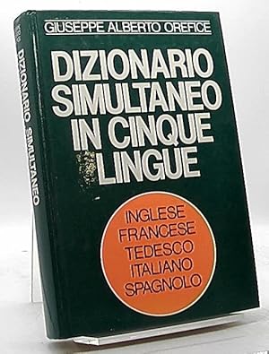 Dizionario simultaneo in cinque lingue. Inglese - francese - tedesco - italiano - spagnolo