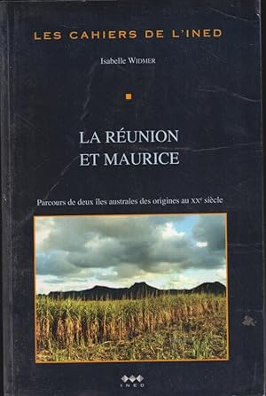 Bild des Verkufers fr La Runion et Maurice : parcours de deux les australes des origines au XXe sicle zum Verkauf von PRISCA