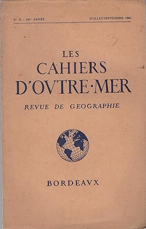 Imagen del vendedor de Les Cahiers d'Outre-Mer. - Revue de Gographie. - N 75 - 19 Anne - Juillet/Septembre 1966. a la venta por PRISCA