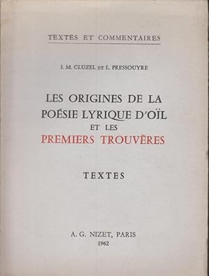 Image du vendeur pour Les origines de la posie lyrique d'ol et les premiers trouvres mis en vente par PRISCA