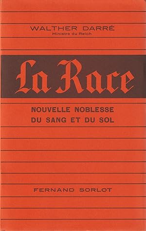 Seller image for La race. Nouvelle noblesse du sang et du sol for sale by Librairie du Bacchanal