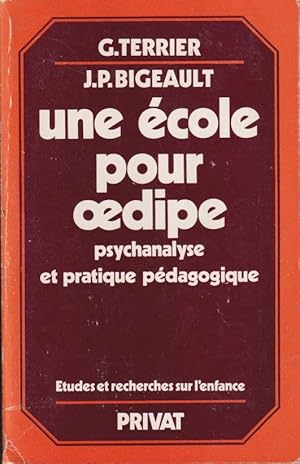 Imagen del vendedor de Une cole pour  dipe : psychanalyse et pratique pdagogique a la venta por PRISCA