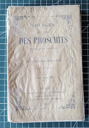 Voyages aux pays des proscrits : scènes de la vie d'exil