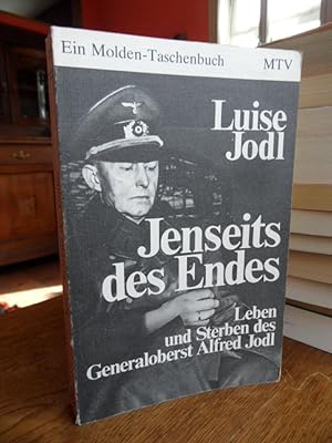 Immagine del venditore per Jenseits des Endes. Leben und Sterben des Generaloberst Alfred Jodl. venduto da Antiquariat Floeder