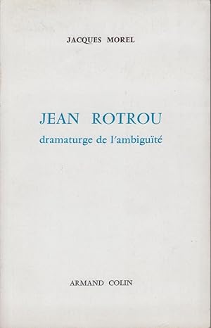 Bild des Verkufers fr Jean Rotrou, dramaturge de l'ambigut. zum Verkauf von PRISCA