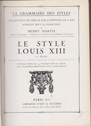 Seller image for La Grammaire des Styles : Le style LOUIS XIII - le style Louis XIV - Le style Louis XV - Le style Louis XVI - Le style Empire & Directoire - for sale by PRISCA