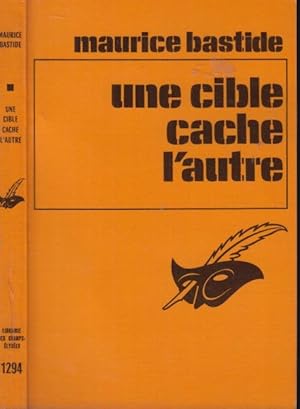 Seller image for Une cible cache l'autre. for sale by PRISCA