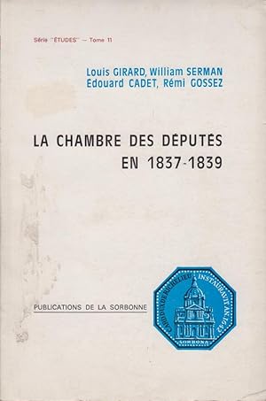 Seller image for La chambre des dputs en 1837-1839 : composition, activit, vocabulaire for sale by PRISCA
