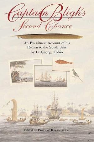 Seller image for Captain Bligh's Second Chance: An Eyewitness Account of His Return to the South Seas by Lt. George Tobin for sale by WeBuyBooks