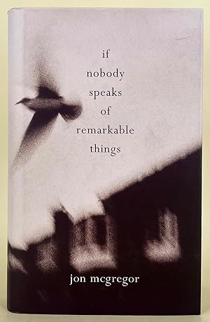 Seller image for If Nobody Speaks of Remarkable Things for sale by Leakey's Bookshop Ltd.