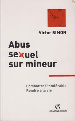 Imagen del vendedor de Abus sexuel sur mineur : [combattre l'intolrable, rendre  la vie] a la venta por PRISCA