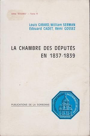 Seller image for La Chambre des dputs en :1837-1839 : composition, activit, vocabulaire for sale by PRISCA