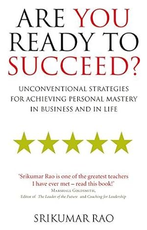 Seller image for Are You Ready to Succeed?: Unconventional strategies for achieving personal mastery in business and in life for sale by WeBuyBooks