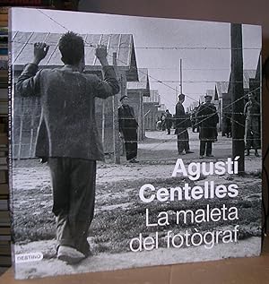 Immagine del venditore per AGUSTI CENTELLES, LA MALETA DEL FOTOGRAF venduto da LLIBRES del SENDERI