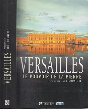 Bild des Verkufers fr Versailles : le pouvoir de la pierre zum Verkauf von PRISCA