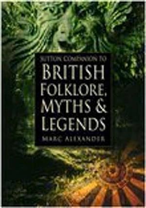 Bild des Verkufers fr Sutton Companion to the Folklore, Myths and Customs of Britain zum Verkauf von WeBuyBooks