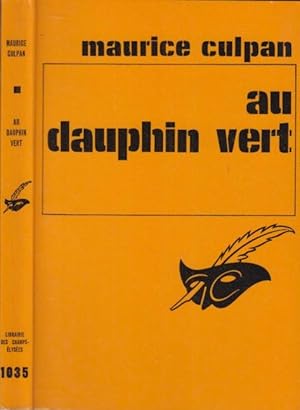 Seller image for Au Dauphin vert : ("a Nice place to die"). Traduit de l'anglais par Jean-Andr Rey. for sale by PRISCA