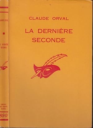 Seller image for La Dernire Seconde. for sale by PRISCA