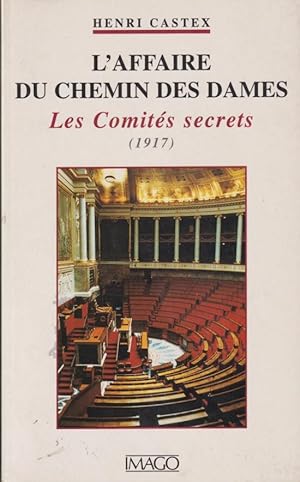 Seller image for L'affaire du Chemin des Dames : les comits secrets for sale by PRISCA