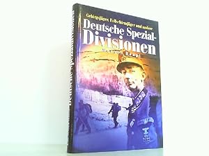 Deutsche Spezialdivisionen 1935 - 1945 - Gebirgsjäger, Fallschirmjäger und andere,