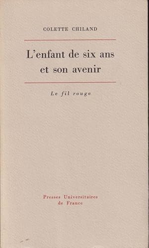 Immagine del venditore per L'enfant de six ans et son avenir : tude psychopathologique venduto da PRISCA