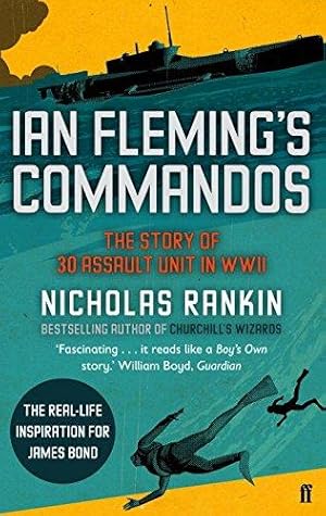 Bild des Verkufers fr Ian Fleming's Commandos: The Story of 30 Assault Unit in WWII zum Verkauf von WeBuyBooks