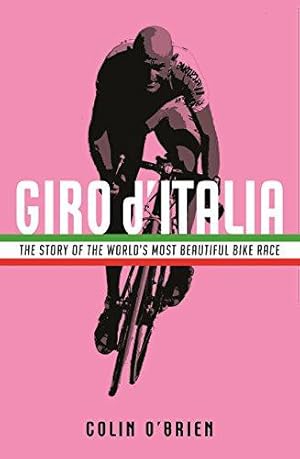 Seller image for Giro d'Italia: The Story of the World's Most Beautiful Bike Race for sale by WeBuyBooks