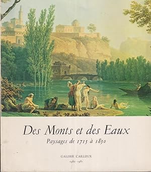 Seller image for Des monts et des eaux : paysages de 1715  1850. for sale by PRISCA