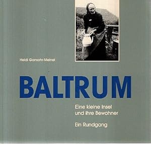 Baltrum- Eine kleine Insel und ihre Bewohner, Ein Rundgang,