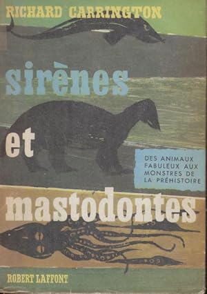 Imagen del vendedor de Sirnes et mastodontes : des animaux fabuleux aux mounstres de la prhistoire a la venta por PRISCA