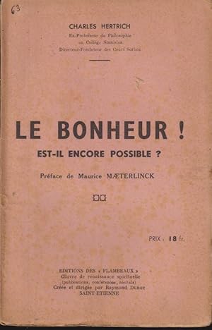 Seller image for Le Bonheur ! Est-il encore possible? for sale by PRISCA