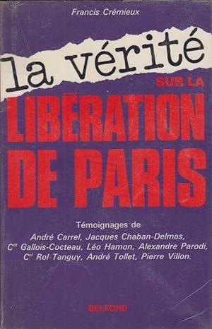 Image du vendeur pour La vrit sur la libration de Paris mis en vente par PRISCA