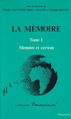Bild des Verkufers fr LA MMOIRE - Tome 1 : Mmoire et cerveau zum Verkauf von PRISCA