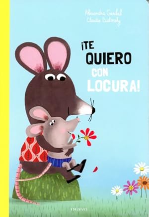 Bild des Verkufers fr Te quiero con locura!/ I Love You Like Crazy! -Language: Spanish zum Verkauf von GreatBookPrices