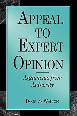 Bild des Verkufers fr Appeal to Expert Opinion: Arguments from Authority: Arguments from Authority zum Verkauf von WeBuyBooks