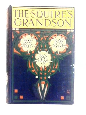 Imagen del vendedor de The Squire's Grandson a la venta por World of Rare Books