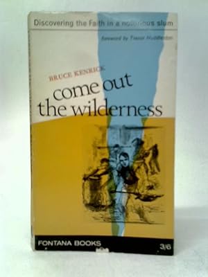 Imagen del vendedor de Come Out The Wilderness a la venta por World of Rare Books