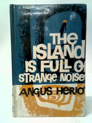 Seller image for The Island is Full of Strange Noises for sale by World of Rare Books