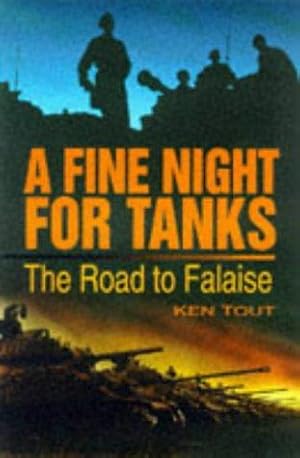Imagen del vendedor de A Fine Night for Tanks: The Road to Falaise a la venta por WeBuyBooks