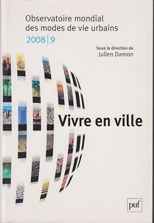 Bild des Verkufers fr Vivre en ville : observatoire mondial des modes de vie urbains zum Verkauf von PRISCA