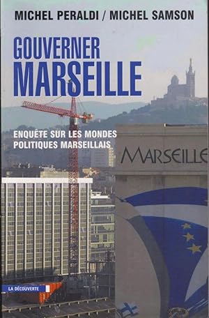 Seller image for Gouverner Marseille : enqute sur les mondes politiques marseillais for sale by PRISCA