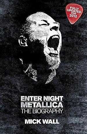 Seller image for Metallica: Enter Night: The Biography for sale by WeBuyBooks 2