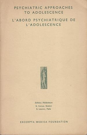 Imagen del vendedor de Psychiatric approaches to adolescence : . L'abord psychiatrique de l'adolescence. a la venta por PRISCA